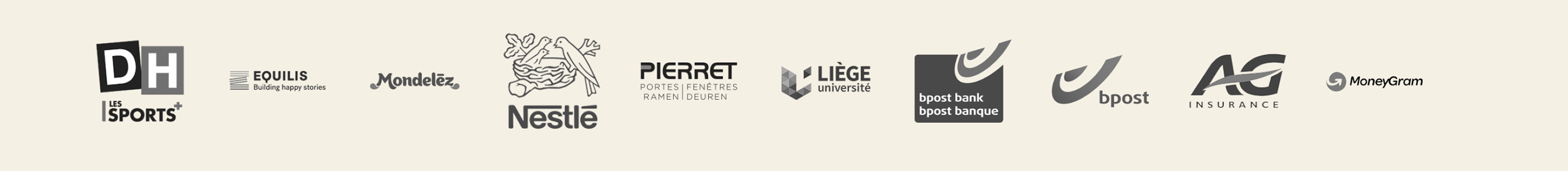 Ils nous font confiance : DH Les Sports, Equilis, Mondelez, Nestlé, Pierret, Université de Liège, bpost, AG Insurance, MoneyGram